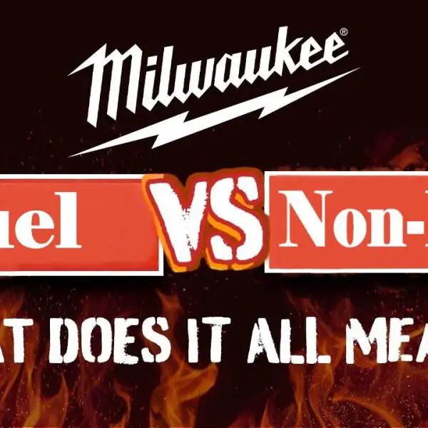 Milwaukee Fuel vs Non-Fuel: A Quick Comparison