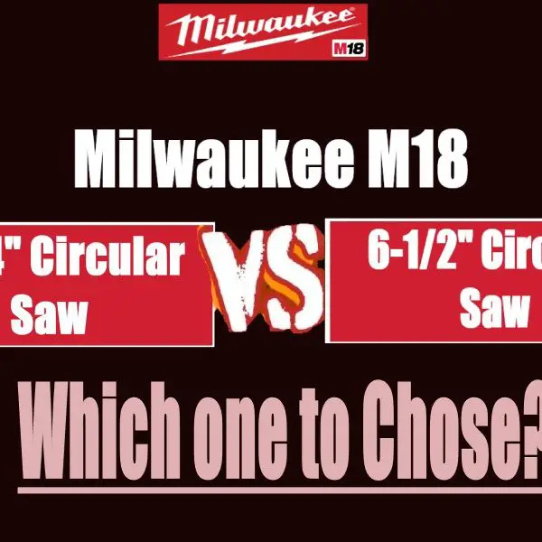 Milwaukee M18 7-1/4 vs 6-1/2 Circular Saw